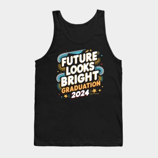 Future looks bright graduation 2024 Tank Top